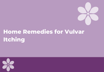 Home Remedies for Vulvar Itching (Vulvitis)
